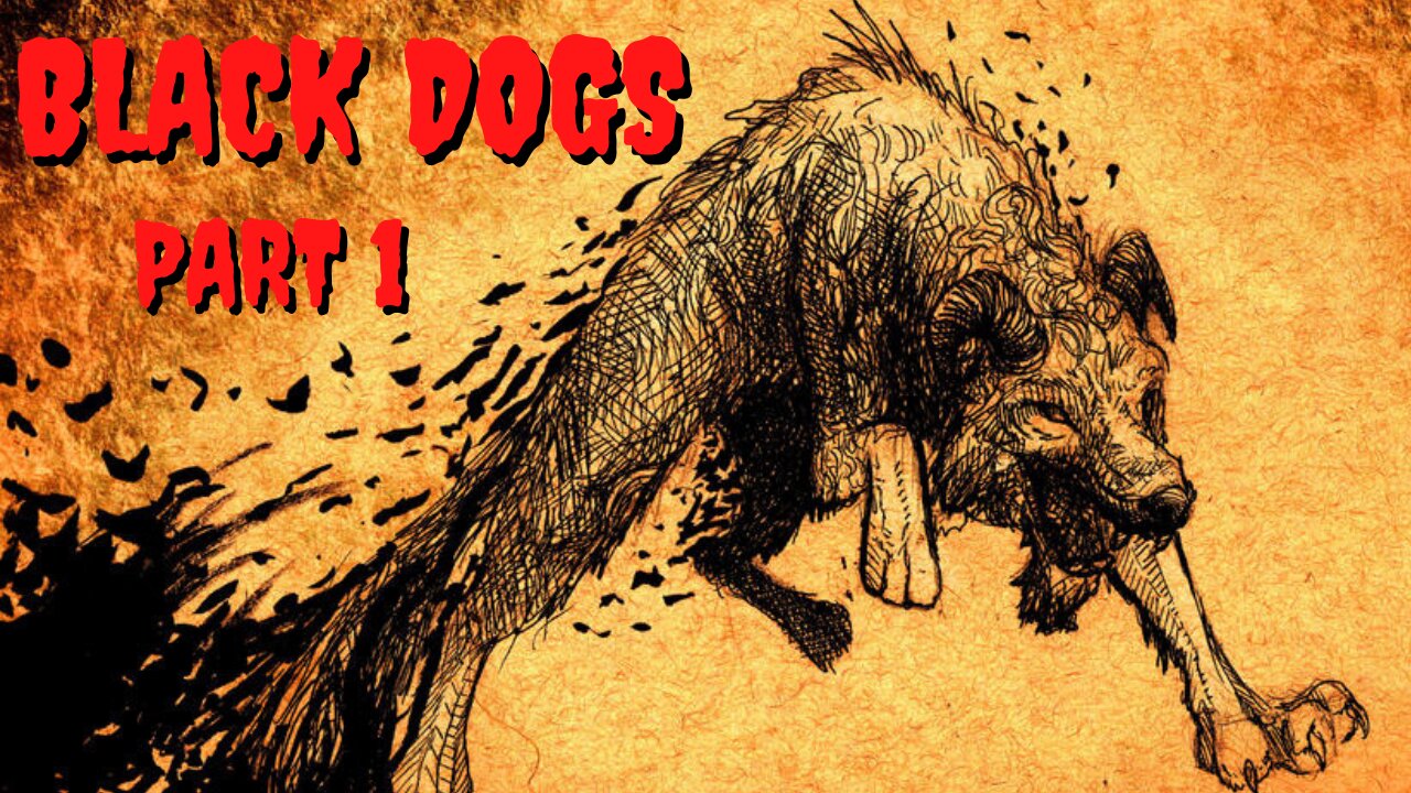The Legends of The Black Dog : Part 1