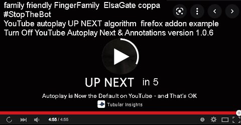 YouTube coppa family friendly ElsaGate autoplay UP NEXT algorithm content of by & for bots vs tots