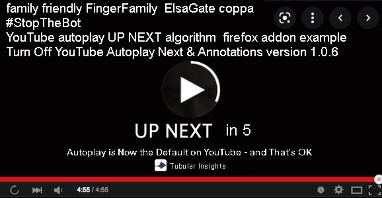 YouTube coppa family friendly ElsaGate autoplay UP NEXT algorithm content of by & for bots vs tots