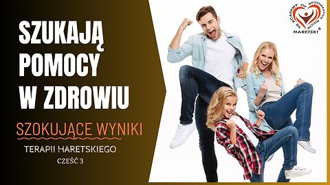 Szukają Pomocy w Zdrowiu w Akademii Medycyny Regeneracyjnej. Aleksander Haretski. Cześć 3