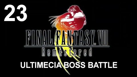 Final Fantasy VIII Remastered (PS4) - Walkthrough Part 23 (Final Boss: Ultimecia)