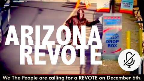 ARIZONA REVOTE DEMAND || ON December 6th, 2022 !! (Silent)