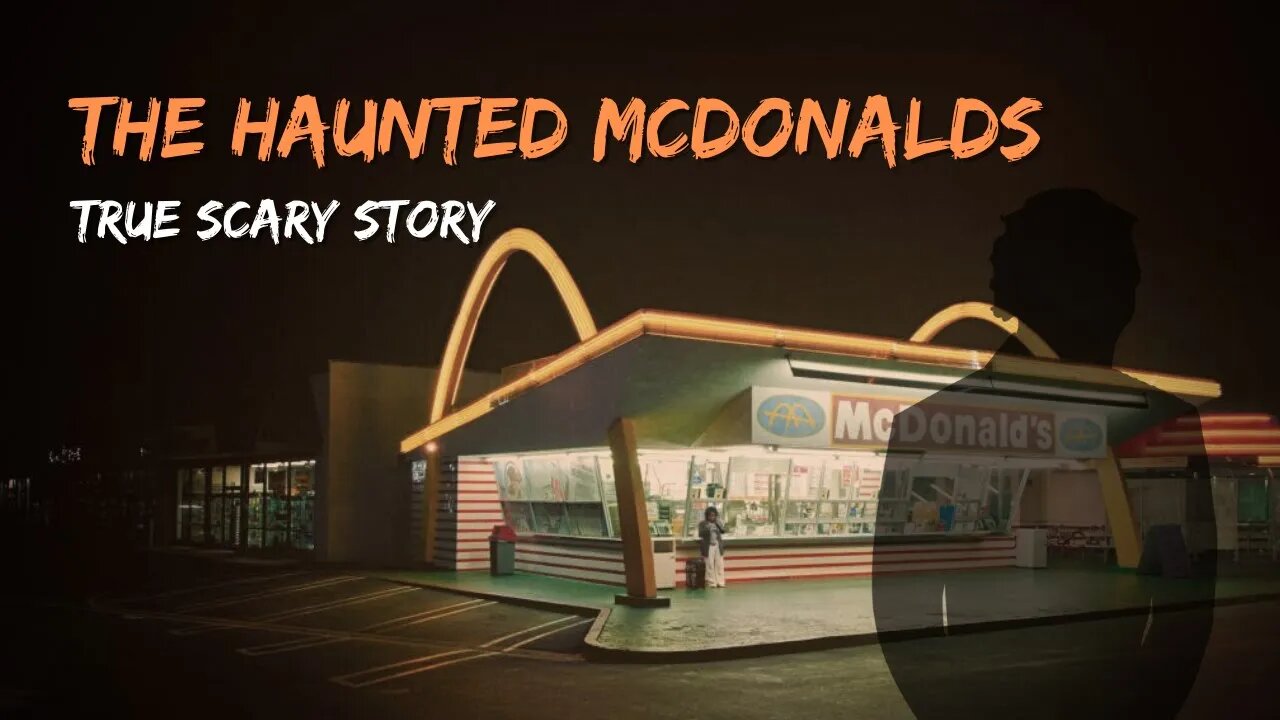 The Haunted McDonald's - True Scary Stories