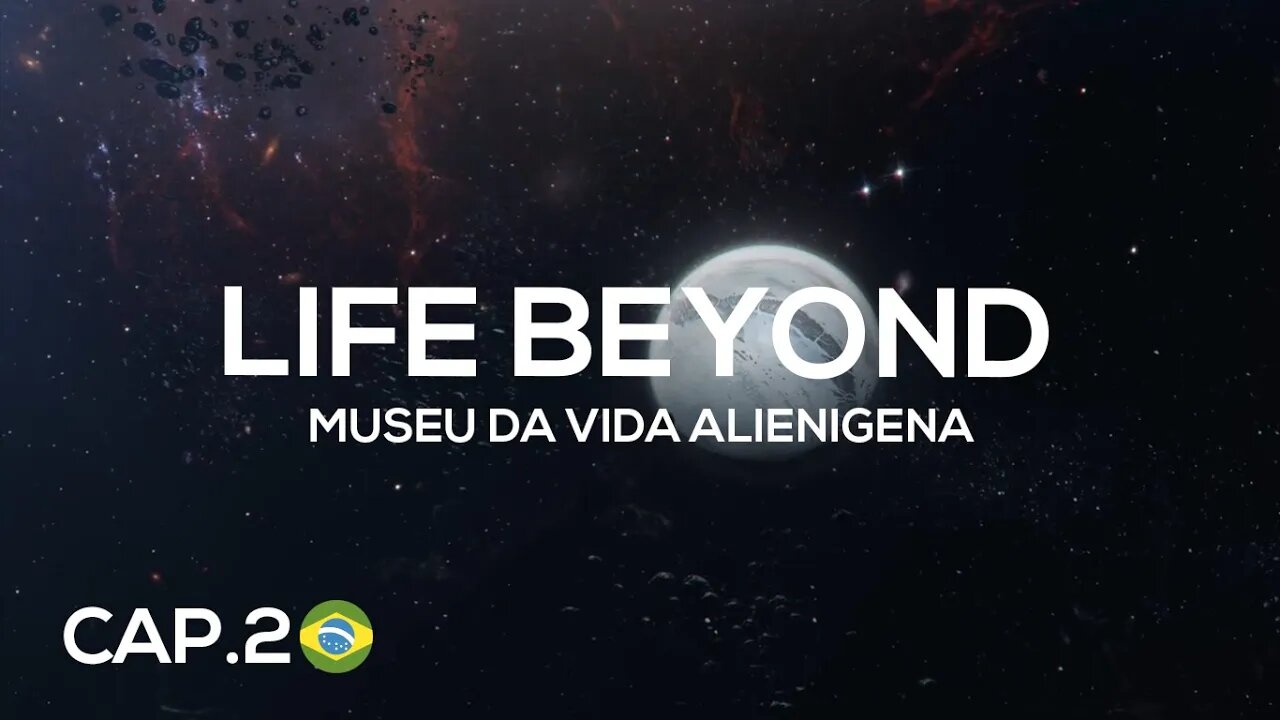 👽 LIFE BEYOND - Capitulo 2 - O Museu da Vida Alienígena | Dublado