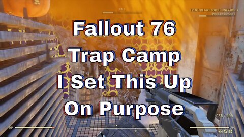Fallout 76 How I Set My Trap Camp Up On Purpose