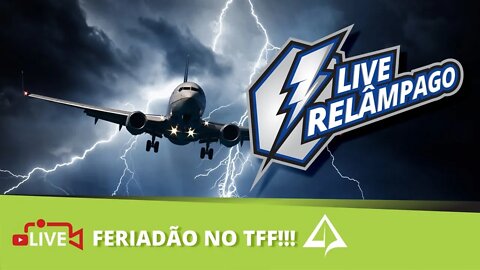 ⚡ LIVE Relâmpago [Feriado de 07 de Setembro]