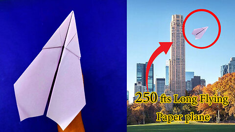 How To Make Paper Plane That Fly Long Time - Over 250 Feet!