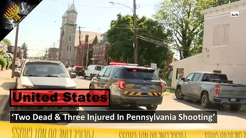 'Two Dead & Three Injured In Pennsylvania Shooting' (subtitles)
