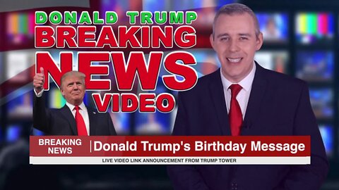 Custom Happy Birthday Breaking News Video with Donald Trump