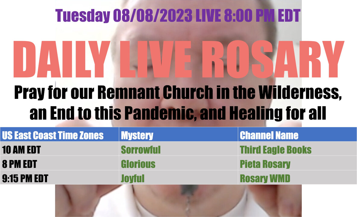 Mary's Daily Live Holy Rosary Prayer at 8:00 p.m. EDT 08/08/2023