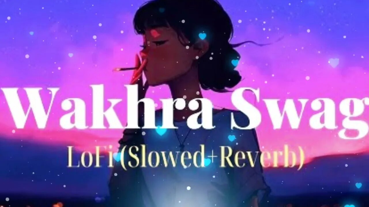 wakhra swag lofi slowed reverb