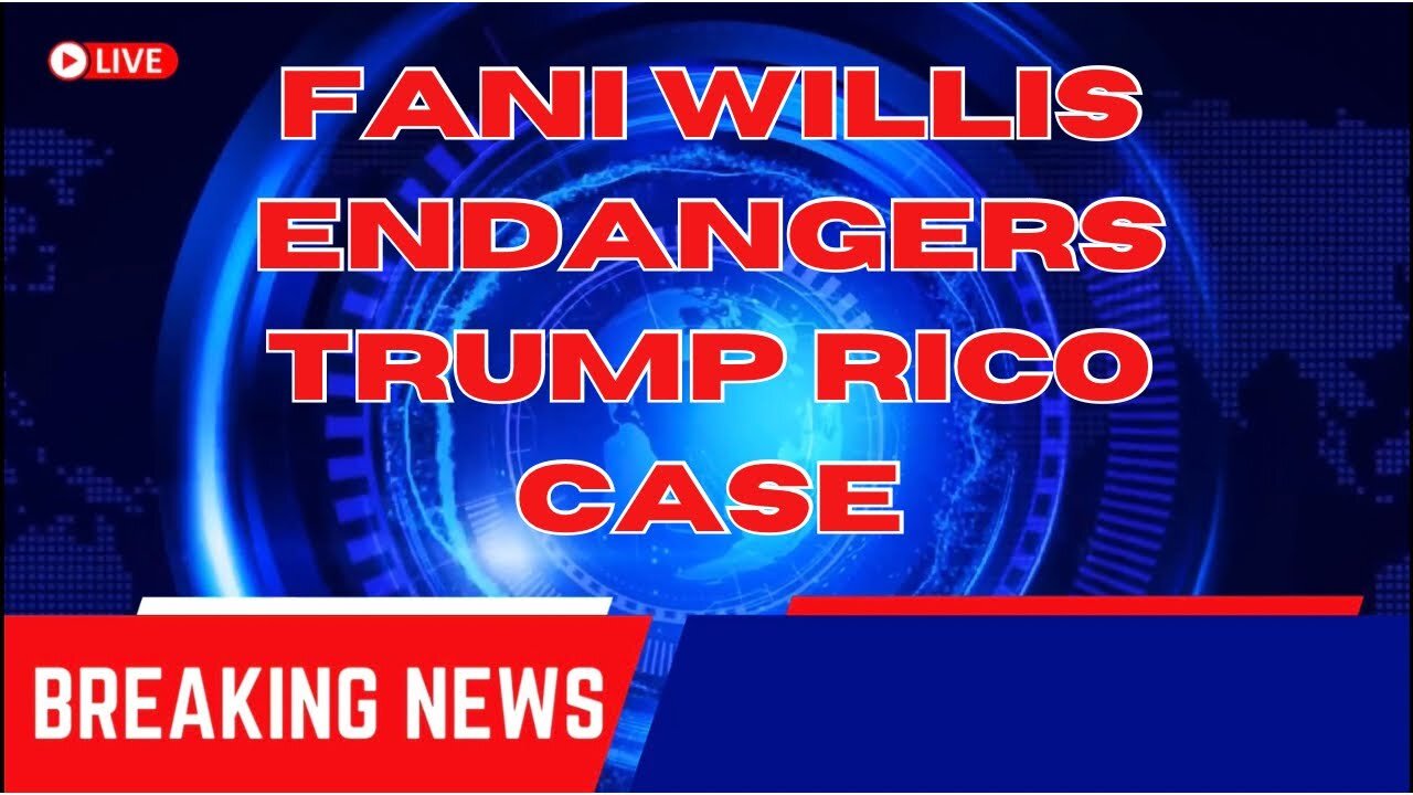 REDNECK NEWS NETWERK- FANI WILLIS ENDANGERS THE TRUMP RICO PROSECUTION!