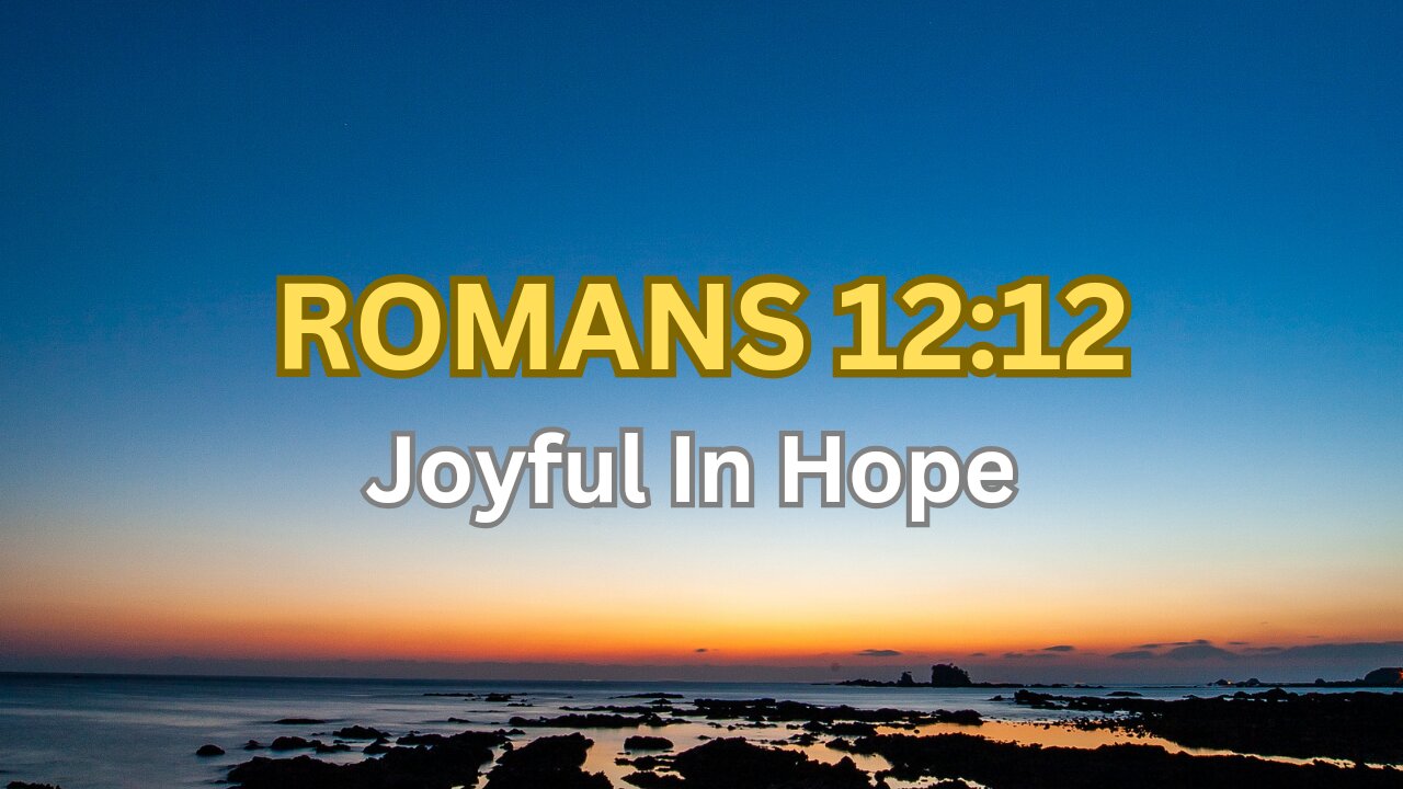 Joyful in hope