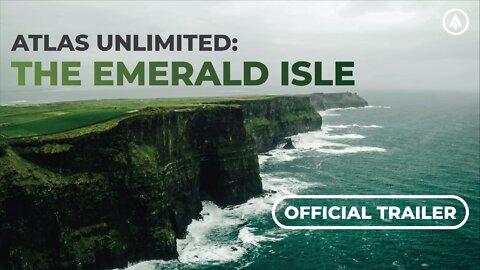 Ireland Travel Documentary | Atlas Unlimited: The Emerald Isle Official Trailer (2022)