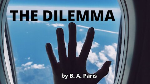 THE DILEMMA by B. A. Paris