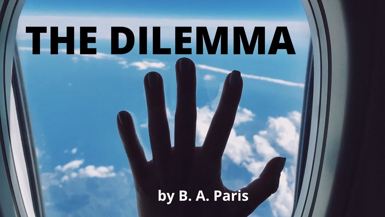 THE DILEMMA by B. A. Paris