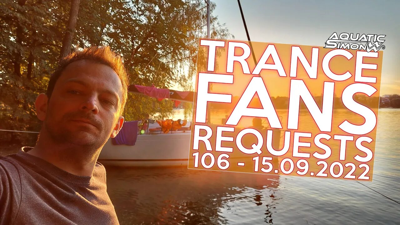 Aquatic Simon LIVE - Trance Fans Requests - 106 - 15/09/2022