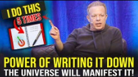 WRITE IT DOWN & The Universe Will Bring It To You - Joe Dispenza