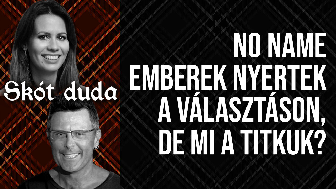 No name emberek nyertek a választáson, de mi a titkuk? | Skót duda