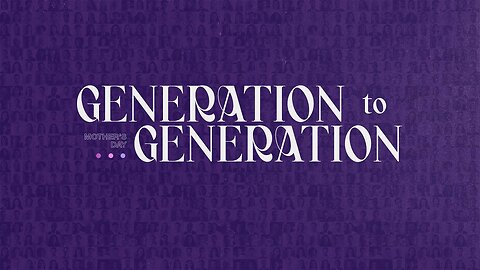 Lives Changed by the Gospel Season 04 Episode 46 Generation to Generation A Mothers Day Message