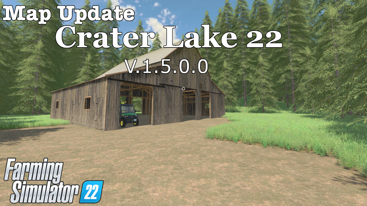 Map Update | Crater Lake 22 | V.1.5.0.0 | Farming Simulator 22