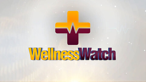 Wellness Watch: Episode 2, Part 3 (Physicals/Check-Ups)