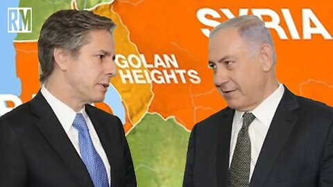 Blinken Supports Illegal Annexation of Golan Heights