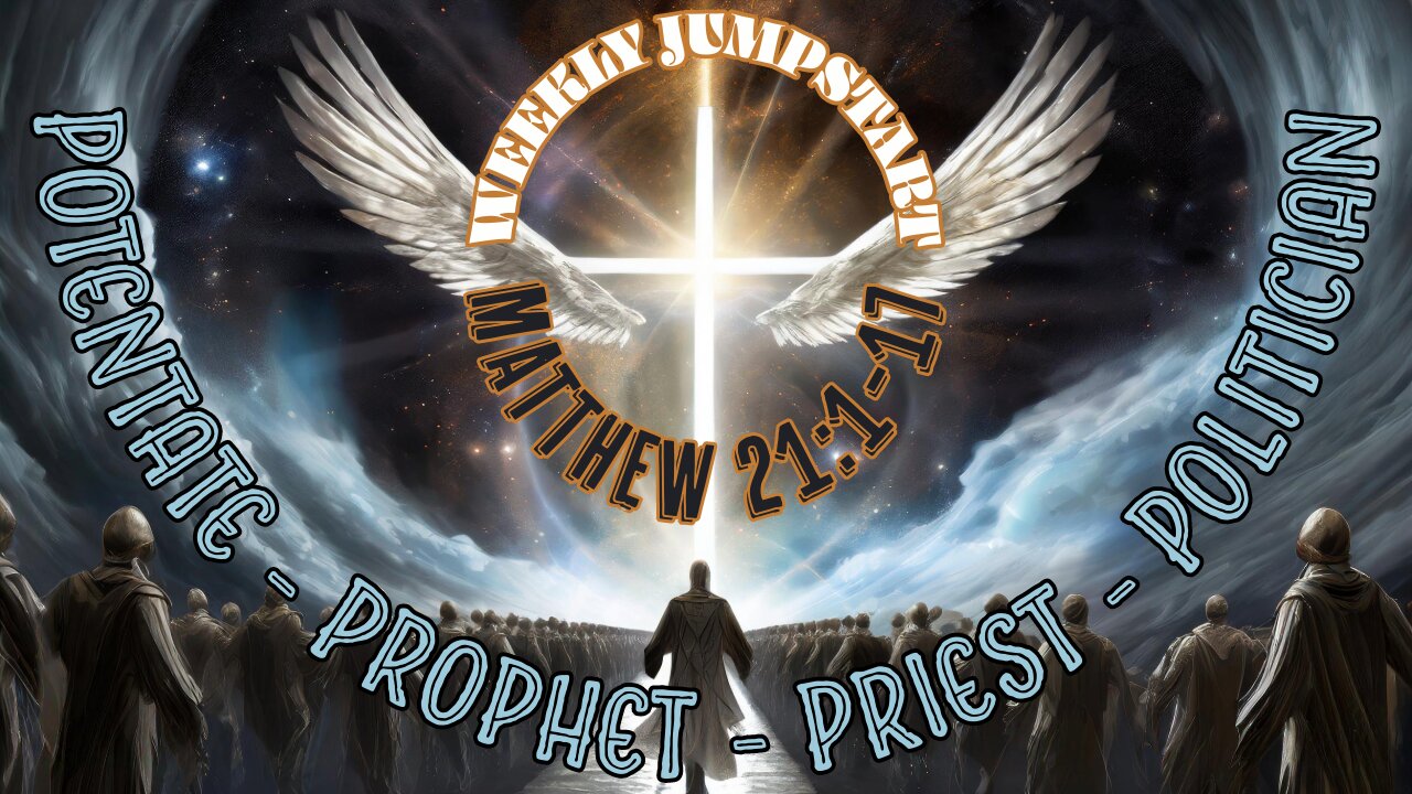 Potentate Prophet Priest Politician - Matthew 21:1-17