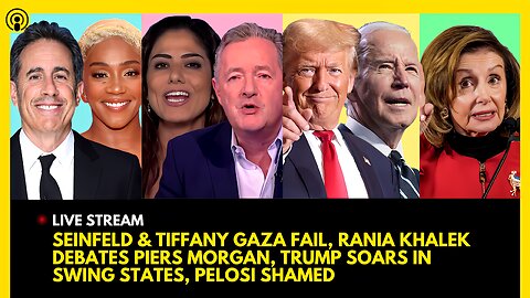 SEINFELD & TIFFANY HADDISH FAIL, PIERS MORGAN DEBATES RANIA KHALEK, TRUMP SWING STATES, PELOSI OWNED