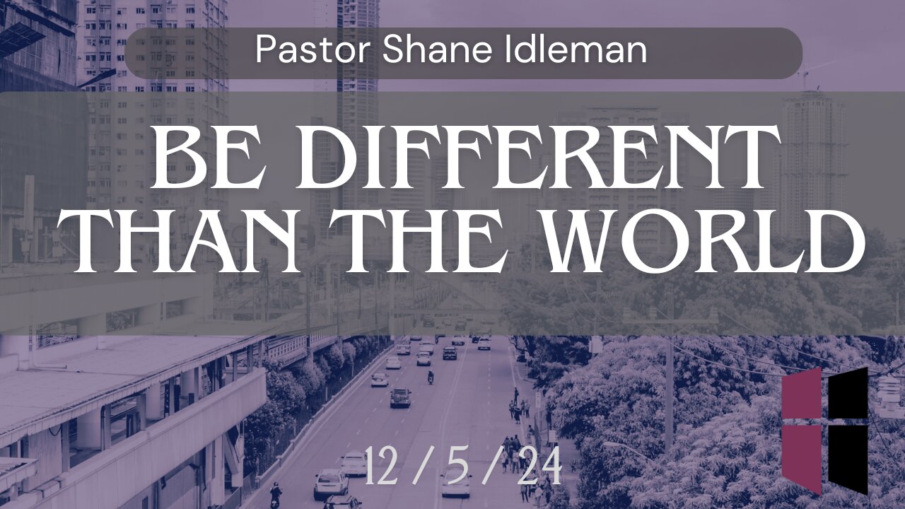 Why You Look Different Than The World | Pastor Shane Idleman