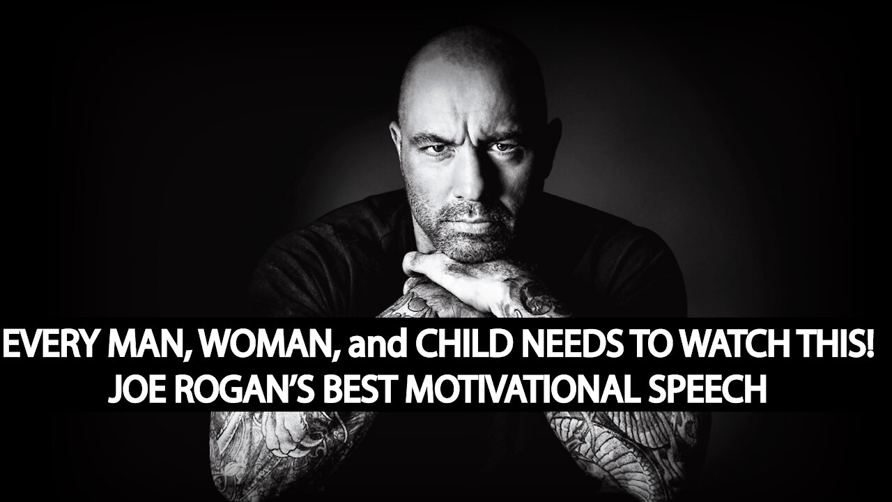 Joe Rogans Speech Will Leave You SPEECHLESS One of The Most Eye Opening Motivational Videos Ever!!!!