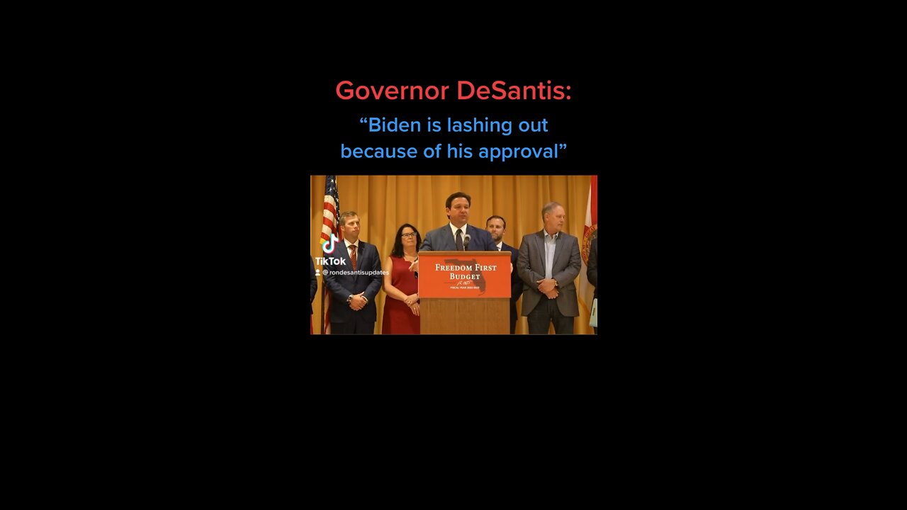 Governor DeSantis: Biden is lashing out because of his low approval rating