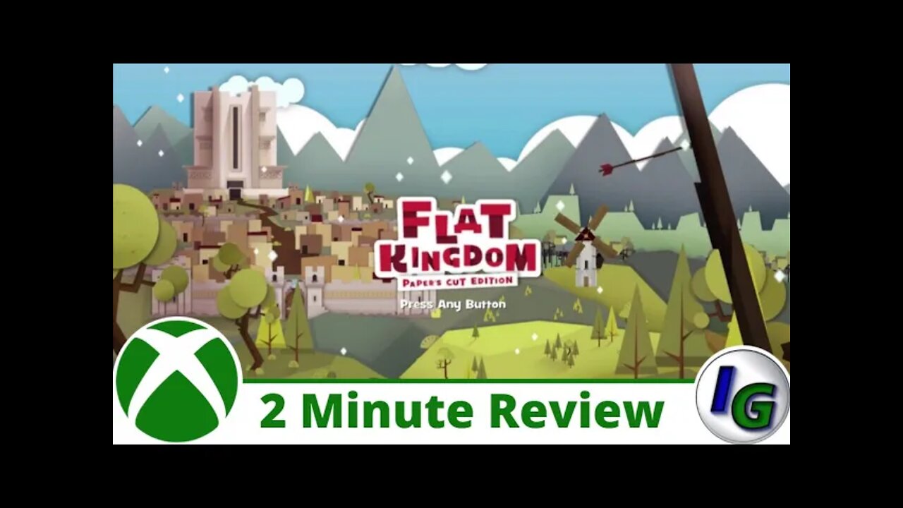 Flat Kingdom Paper Cut Edition 2 Minute Game Review on Xbox
