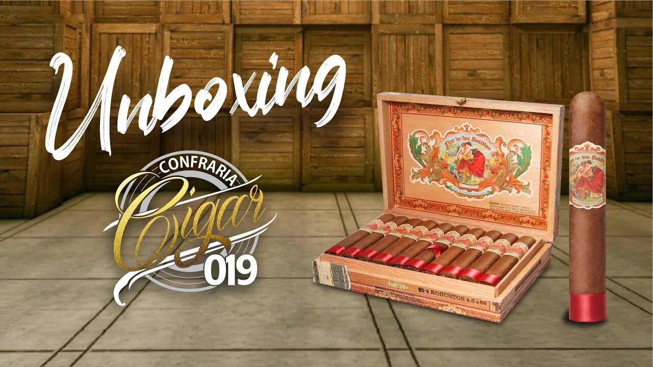 CIGAR 019 - Unboxing FLOR DE LAS ANTILLAS