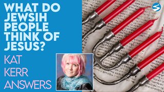 Kat Kerr: What Do Jewish People Think About Jesus? | Sept 15 2021