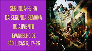 Segunda-feira da Segunda Semana do Advento