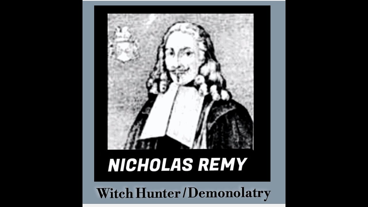 NICHOLAS REMY- WITCH-HUNTER, DEMONOLATRY