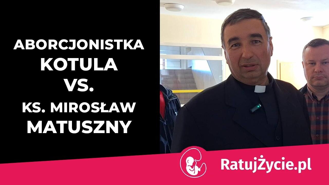 Aborcjonistka Kotula vs. ks. Mirosław Matuszny