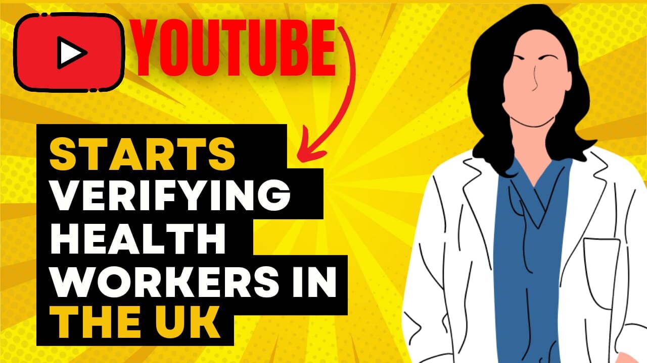 YouTube Starts Verifying Health Workers in the UK