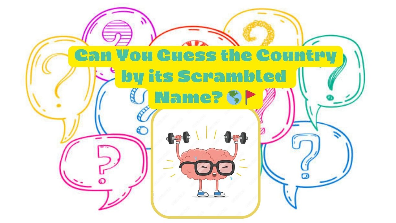 "Test Your Knowledge"(Can You Guess the Country by its Scrambled Name? 🌎🚩)