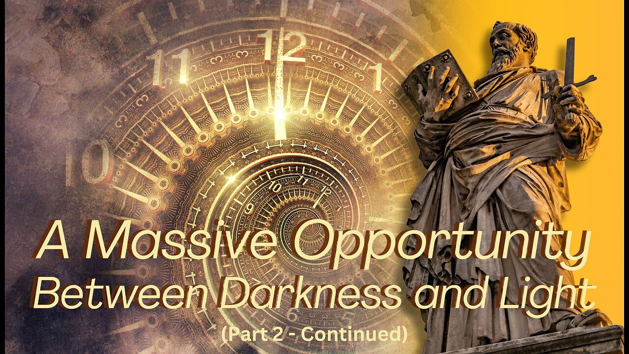 A Massive Opportunity Hangs Between Darkness and Light - Part 2