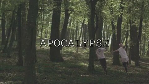 Apocalypse- But you are in forest with your person (slowed+reverbed) CAS