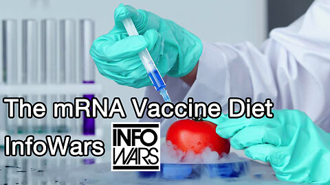 The mRNA Vaccine Diet - InfoWars