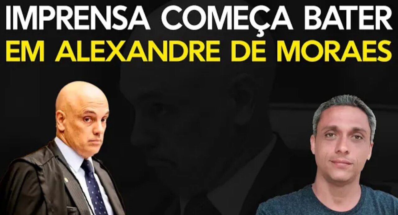 Imprensa começa a bater em Alexandre de Moraes, mas talvez seja tarde demais