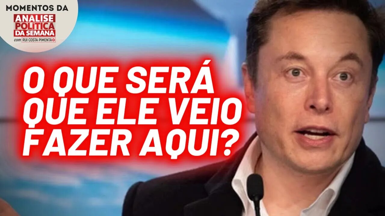 A visita de Elon Musk ao Brasil | Momentos da Análise Política da Semana