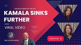 Kamala Sinks Further Viral Video | Eric Deters Show