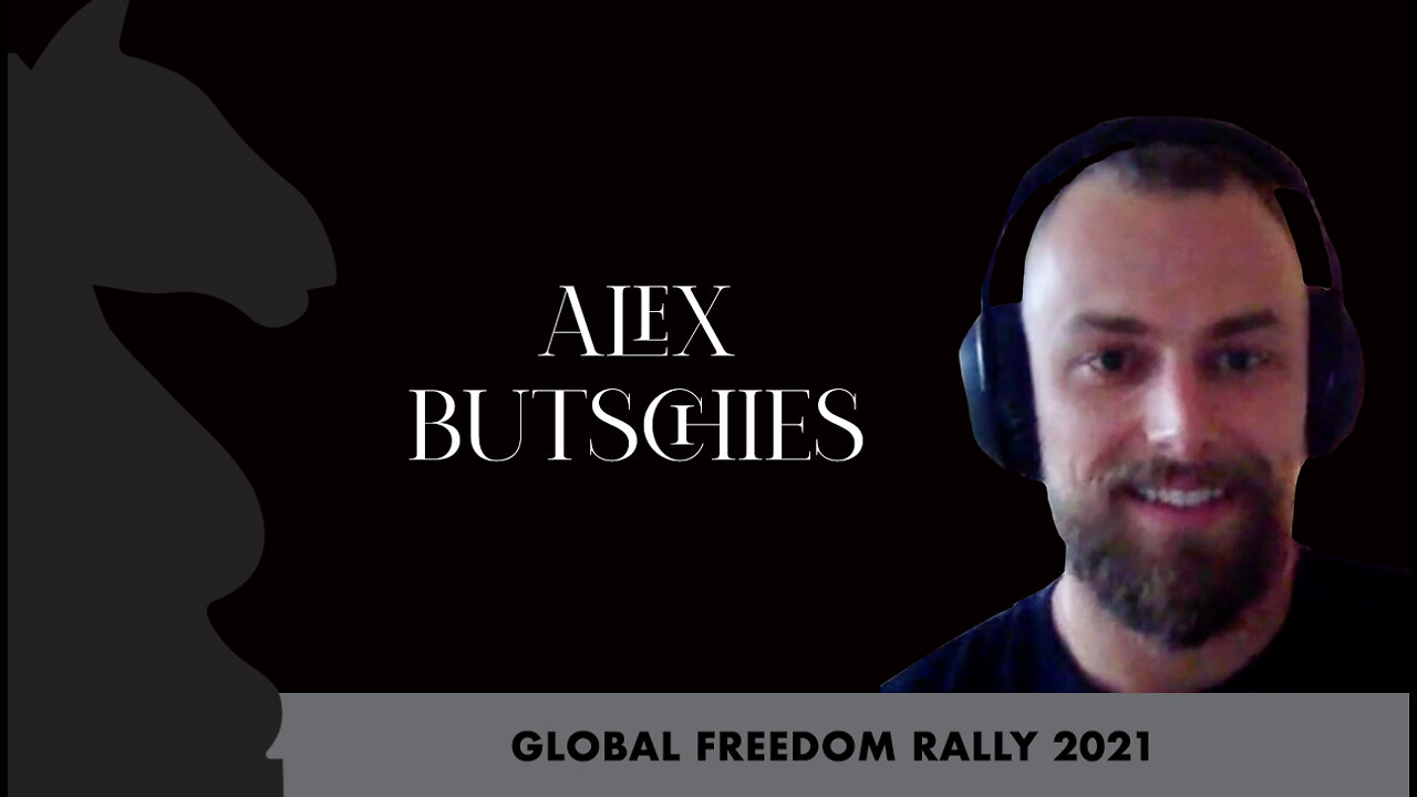 Alex Butschies - Global Freedom Rally 2021 🌎