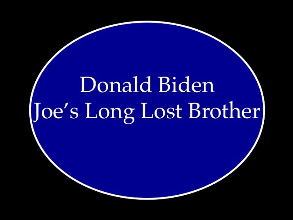 Donald Biden Joe's Long Lost Brother