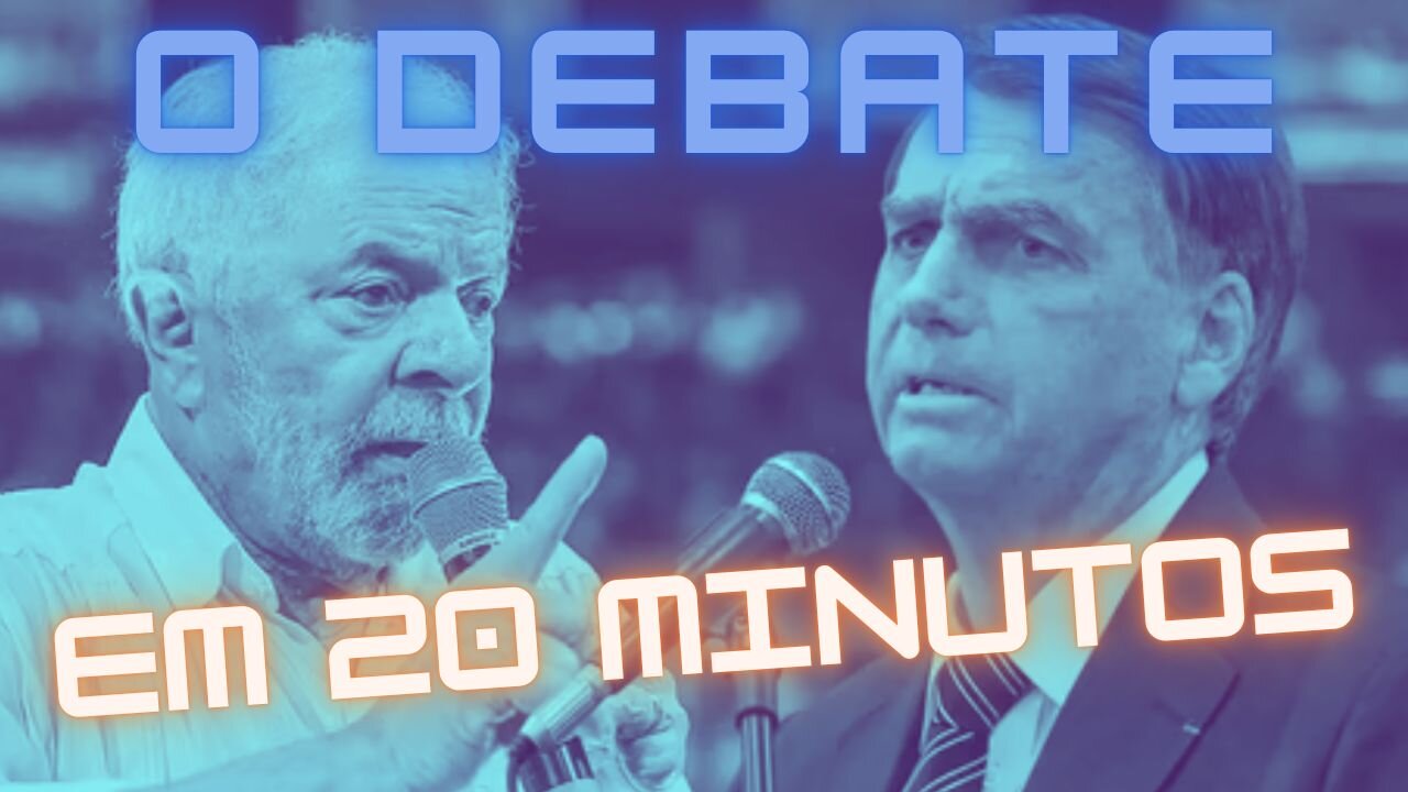 O DEBATE PRESIDENCIAL EM 20 MINUTOS - MULHERES