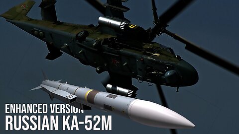 Enhanced Version Of Russia’s Ka-52M Attack Helicopter Appears, an Enemy Counteroffensive destroyer